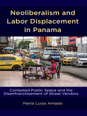 cover image of Neoliberalism and Labor Displacement in Panama